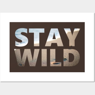 Stay Wild - Beach - Positive Mindset Posters and Art